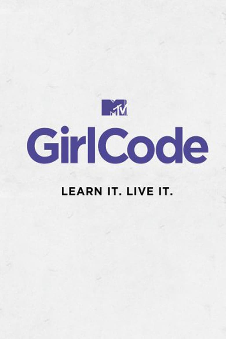 Poster of Episodes in Girl Code - Season 1 - Season 1