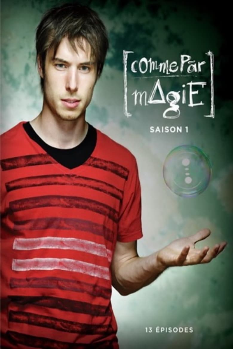 Poster of Cast and Crew in Comme Par Magie - Season 1 - Episode 10 - Episode 10