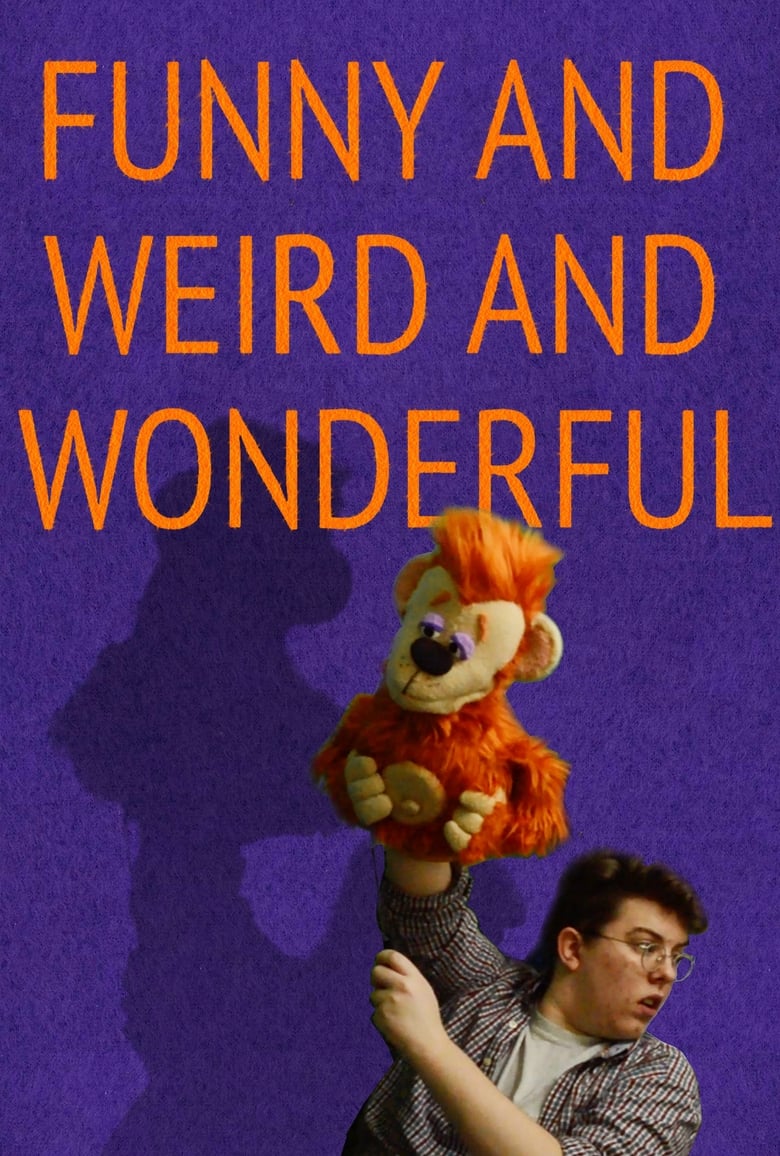 Poster of Funny and Weird and Wonderful