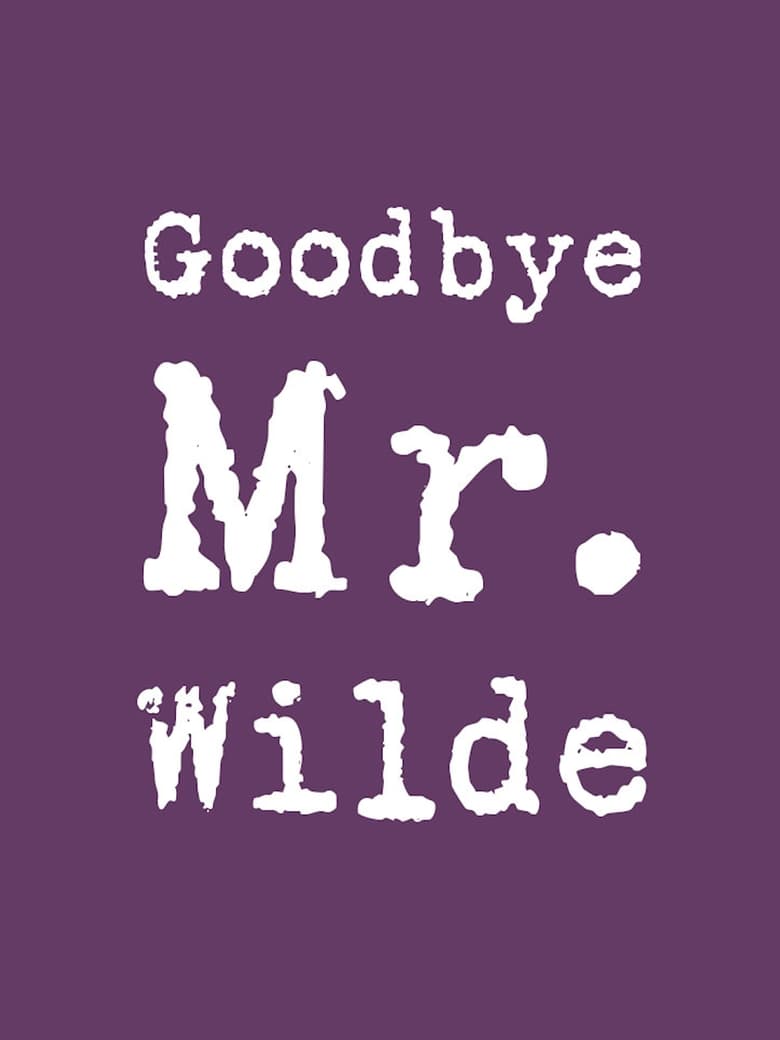 Poster of Goodbye Mr. Wilde