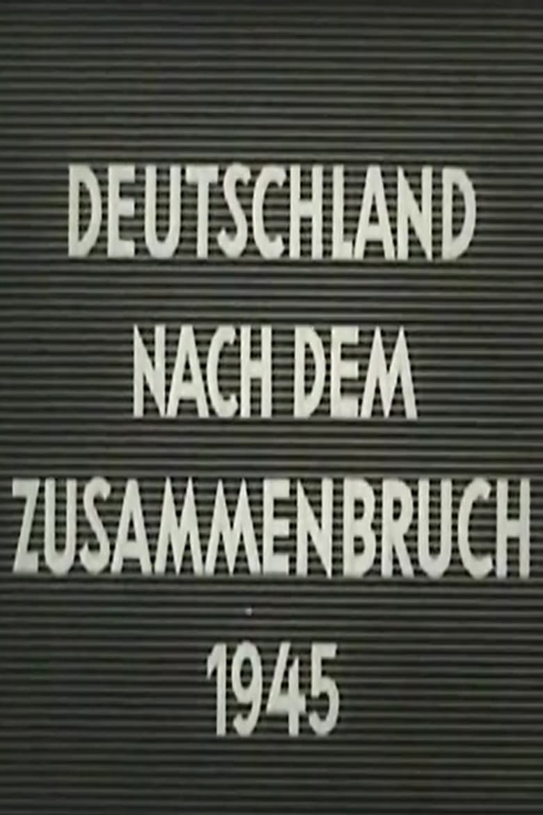 Poster of Deutschland nach dem Zusammenbruch 1945