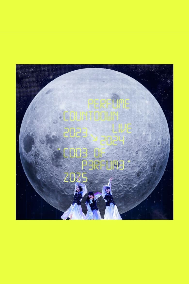 Poster of Perfume Countdown Live 2023→2024 “COD3 OF P3RFUM3” ZOZ5