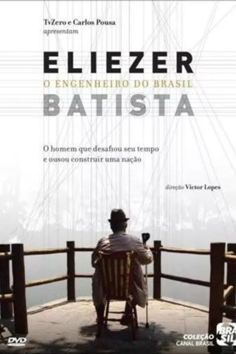 Poster of Eliezer Batista - O Engenheiro do Brasil