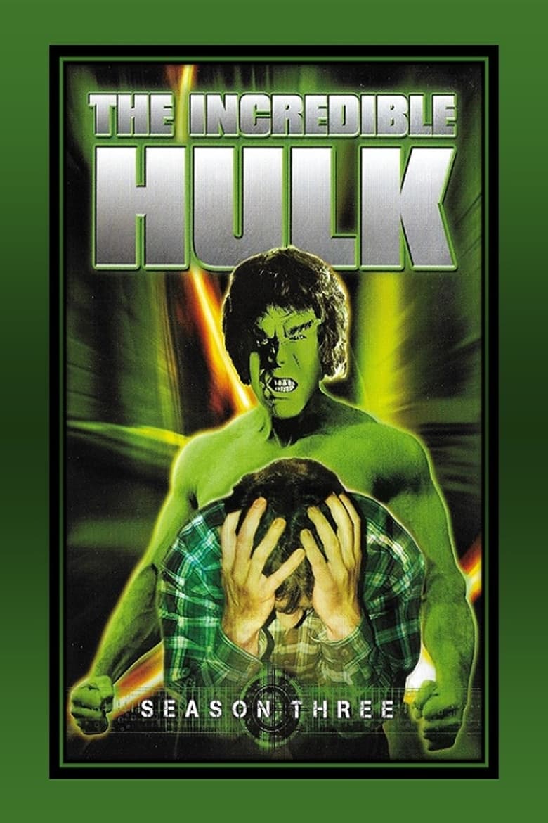 Poster of Episodes in The Incredible Hulk - Season 3 - Season 3