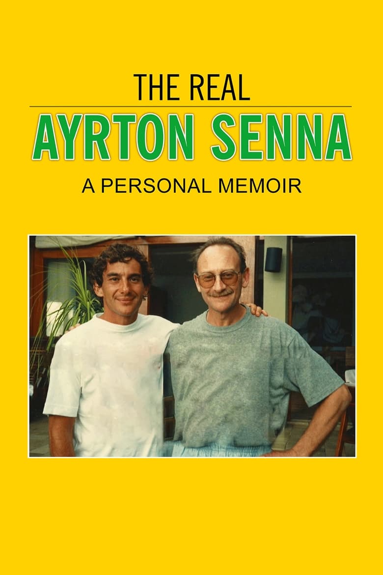 Poster of The Real Ayrton Senna: A Personal Memoir