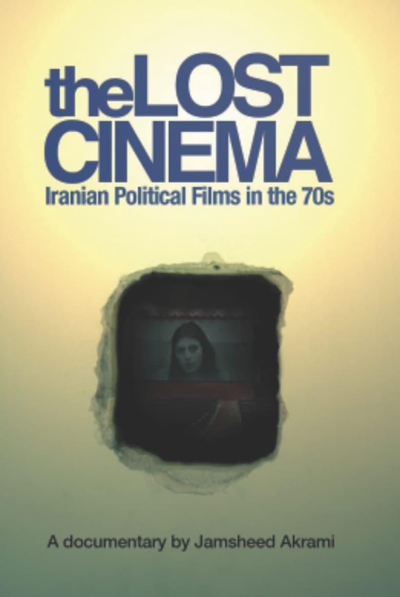 Poster of The Lost Cinema: Iranian Political Films in the 70s