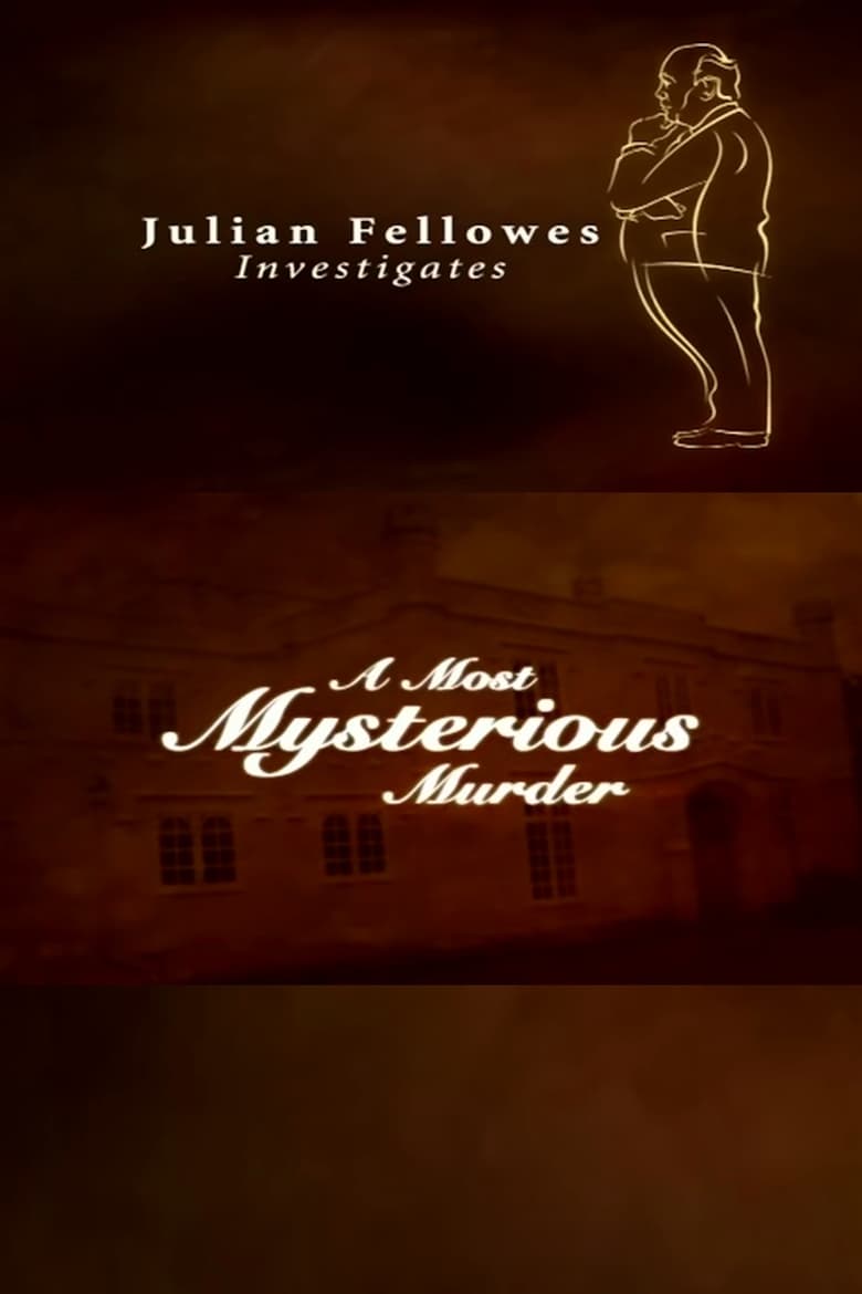 Poster of Julian Fellowes Investigates: A Most Mysterious Murder