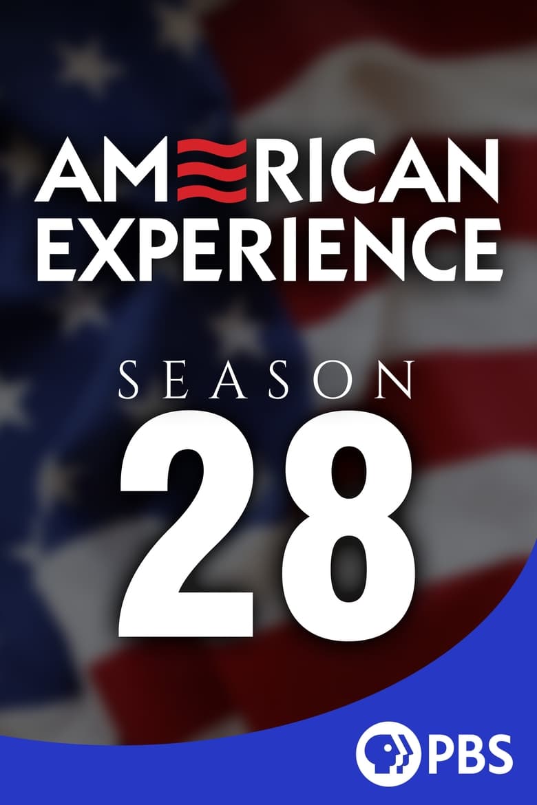 Poster of Episodes in American Experience - Season 28 - Season 28