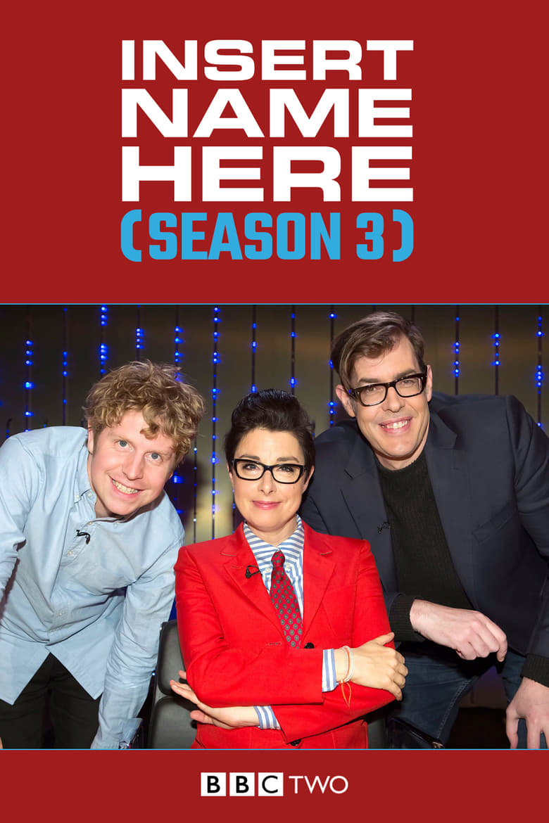 Poster of Episodes in Insert Name Here - Season 3 - Season 3