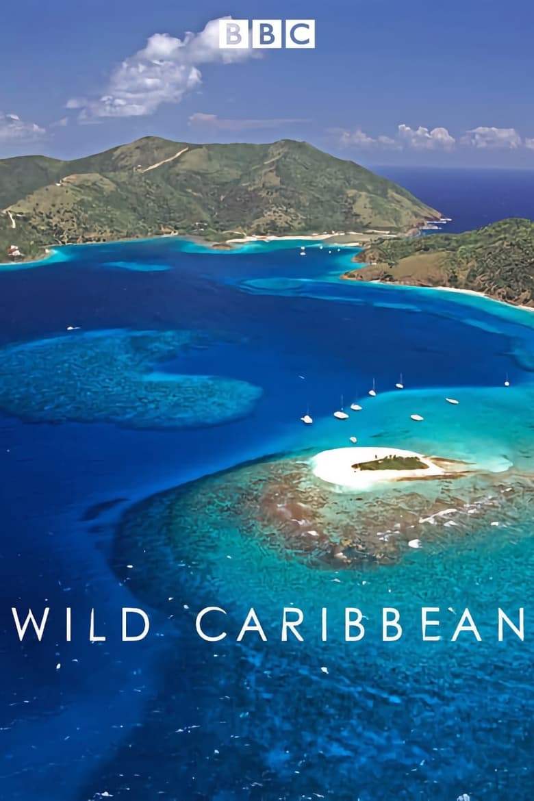 Poster of Episodes in Wild Caribbean - Series 1 - Series 1