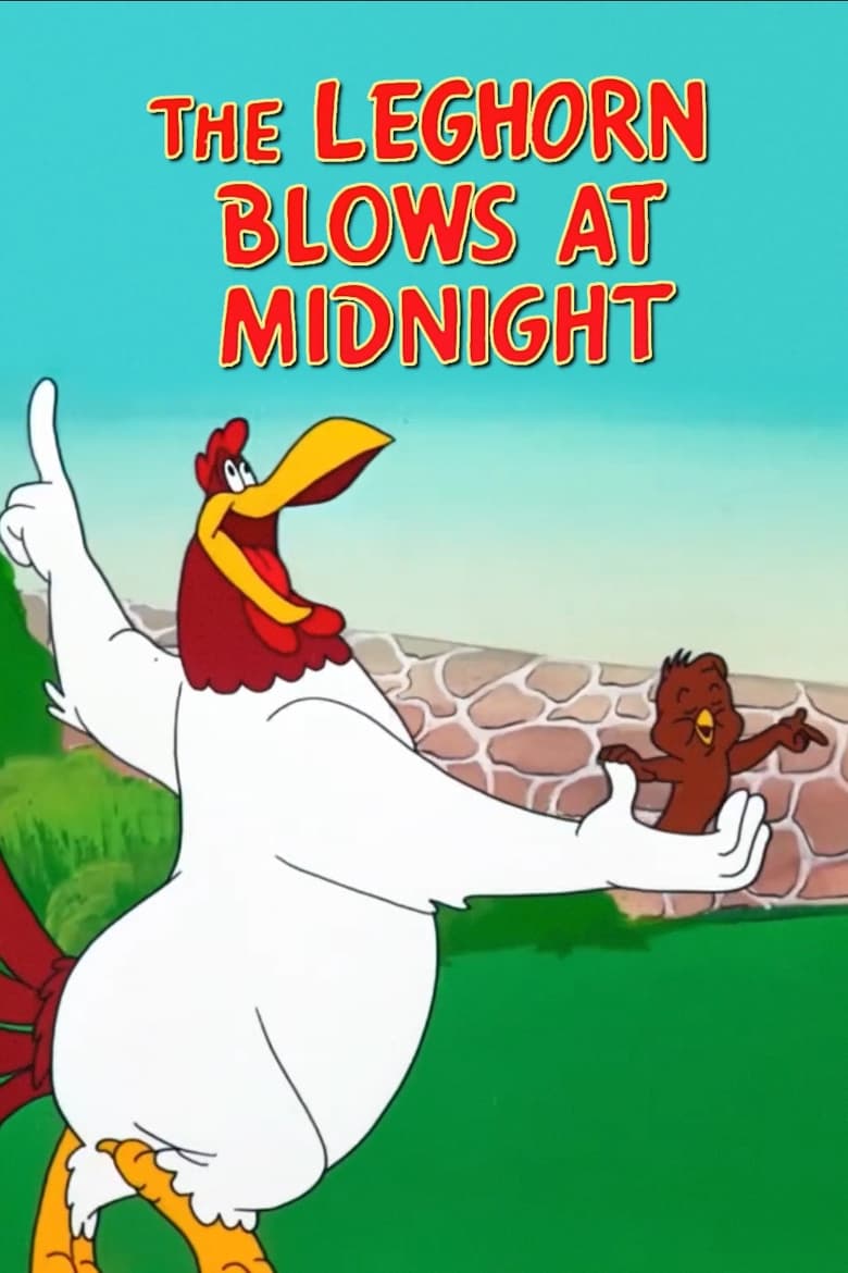 Poster of The Leghorn Blows at Midnight