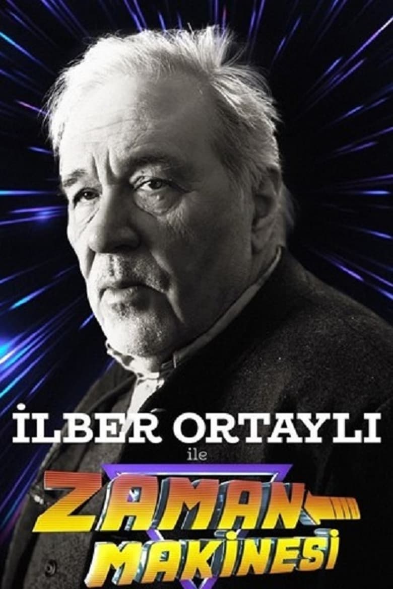 Poster of İlber Ortaylı ile Zaman Makinesi