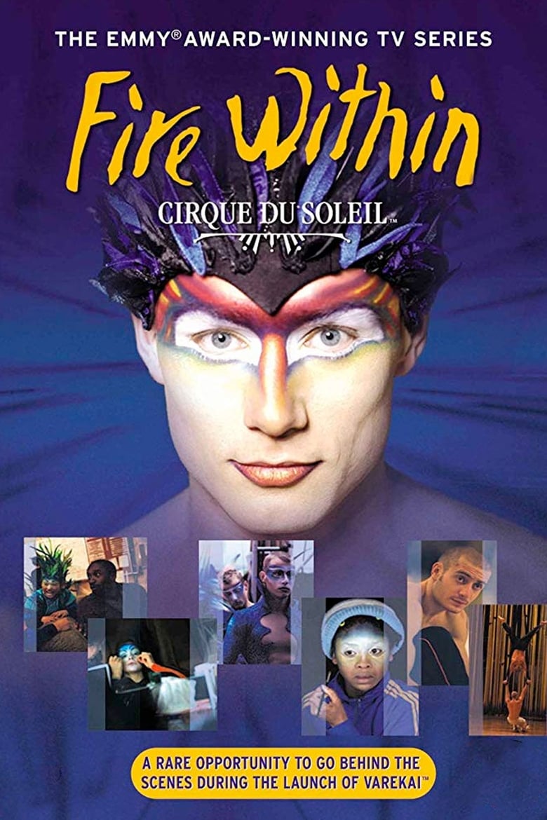 Poster of Episodes in Cirque Du Soleil  Fire Within - Season 1 - Season 1