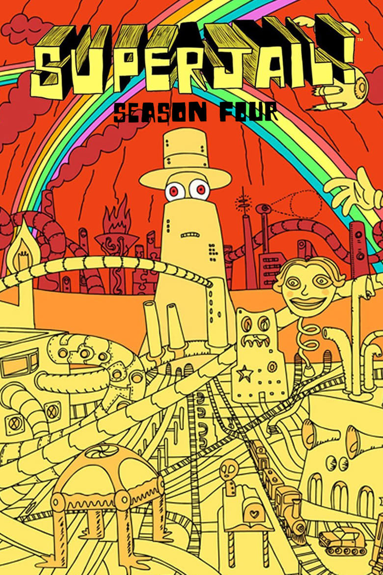 Poster of Episodes in Superjail! - Season 4 - Season 4