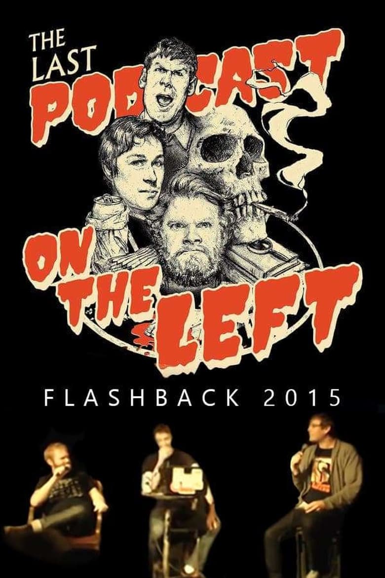 Poster of Last Podcast on the Left: Live Flashback 2015