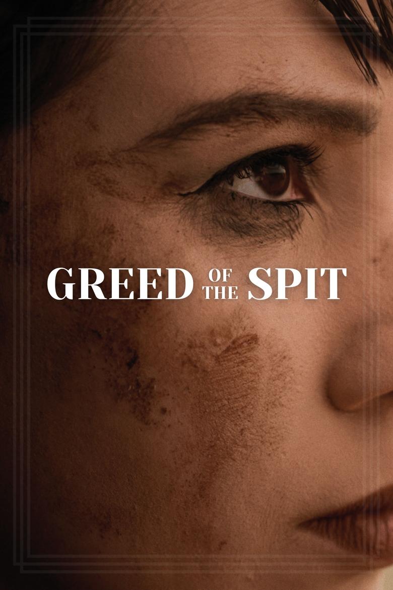 Poster of Greed of the Spit