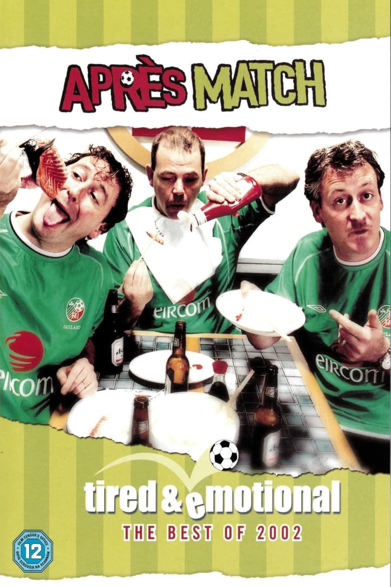 Poster of Après Match Tired & Emotional - The Best of 2002