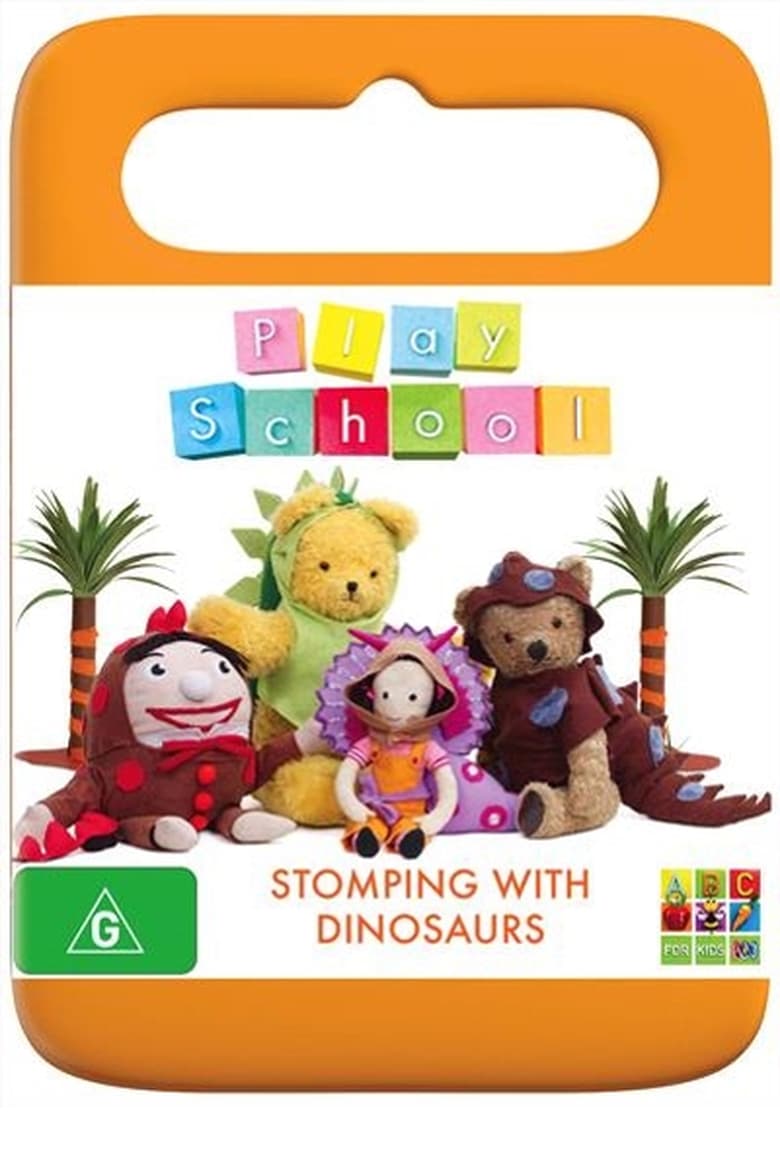 Poster of Episodes in Play School - Stomping with Dinosaurs - Stomping with Dinosaurs