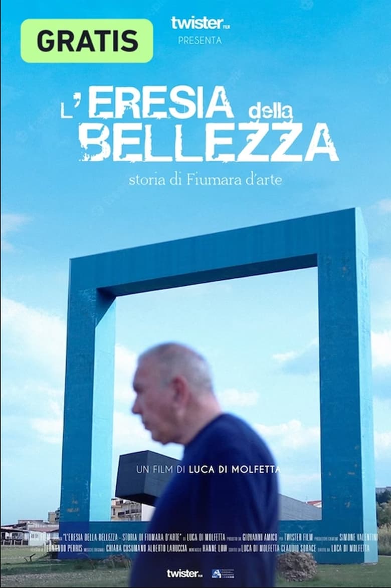 Poster of L'eresia della Bellezza - storia di Fiumara d'arte