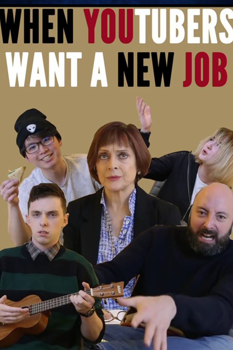 Poster of When YouTubers want a new job...