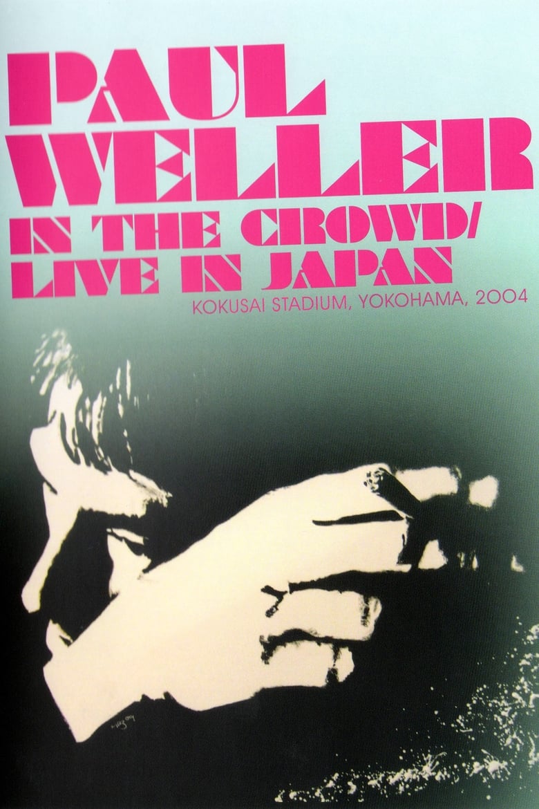 Poster of Paul Weller: In the Crowd / Live in Japan