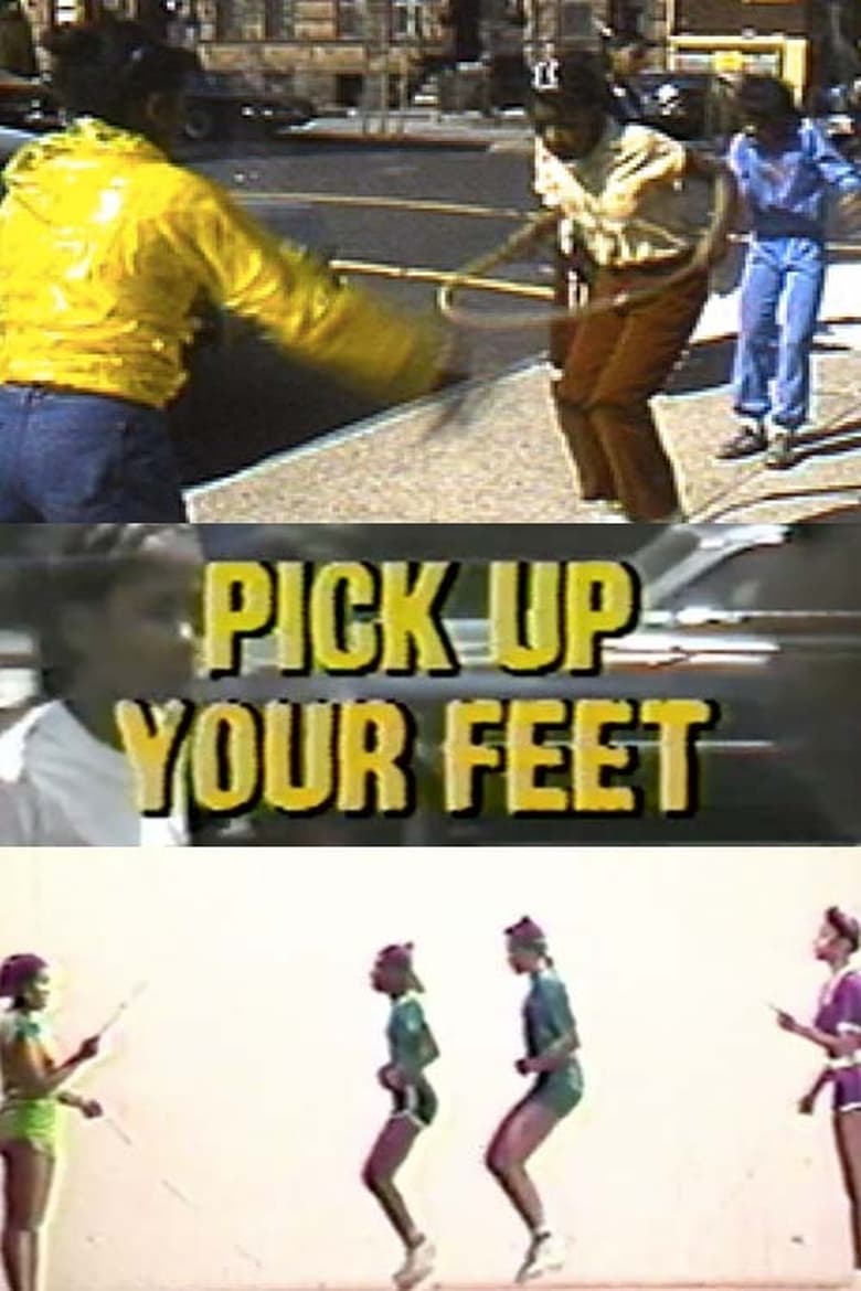 Poster of Pick Up Your Feet, The Double Dutch Show