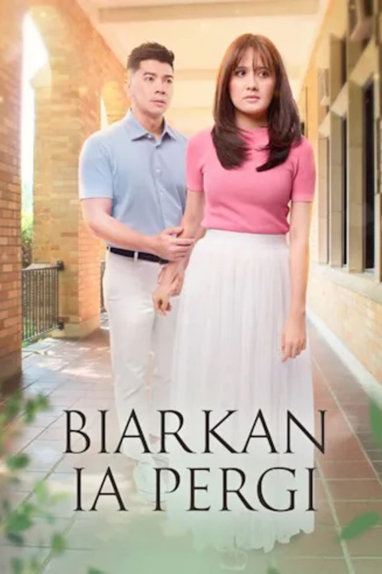 Poster of Cast and Crew in Biarkan Ia Pergi - Season 1 - Episode 2 - Episode 2