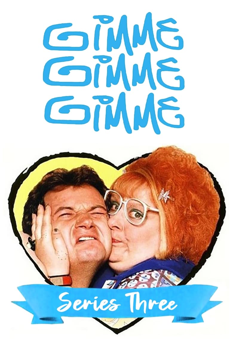 Poster of Episodes in Gimme Gimme Gimme - Series 3 - Series 3