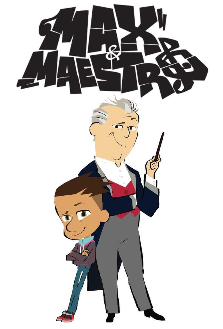 Poster of Episodes in Max & Maestro - Season 1 - Season 1