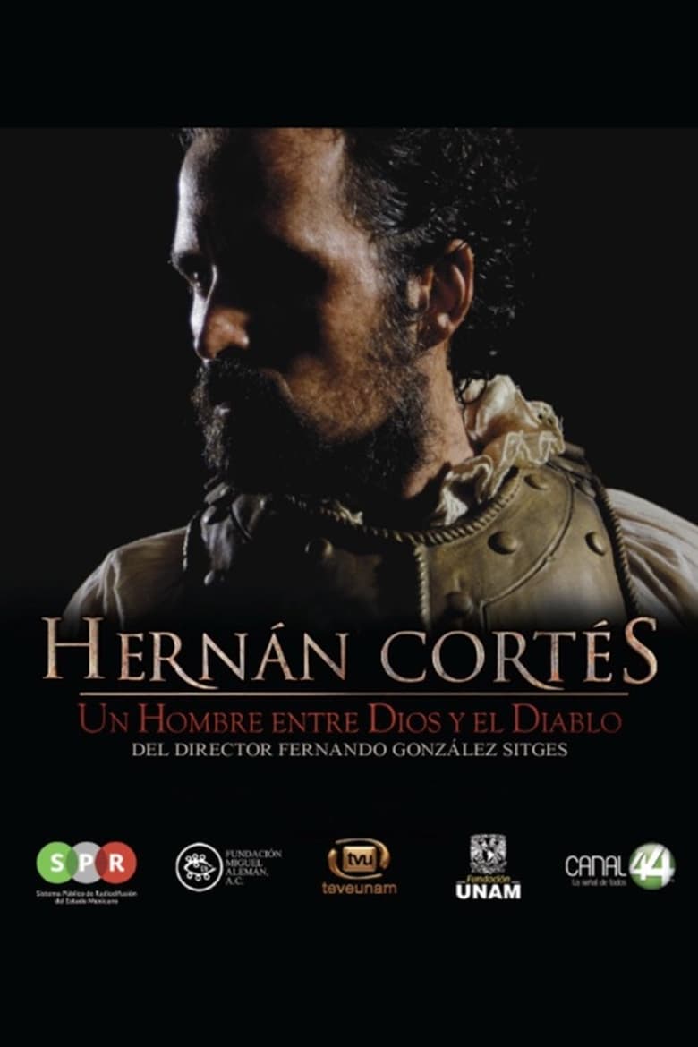 Poster of Hernán Cortés, un hombre entre Dios y el Diablo