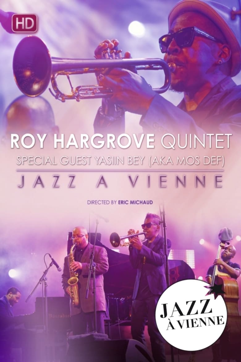 Poster of Roy Hargrove Quintet Special guest Yasiin Bey (Aka Mos Def) Live at Jazz A Vienne