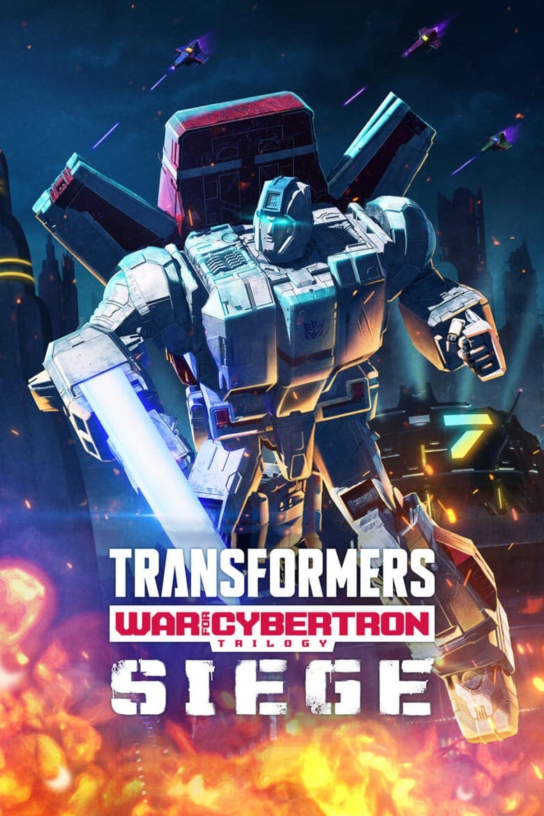 Poster of Episodes in Transformers  War For Cybertron  Siege - Siege - Siege