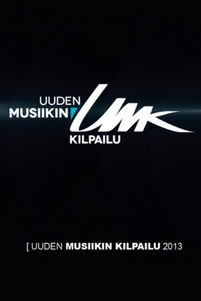 Poster of Episodes in Uuden Musiikin Kilpailu - UMK 2013 - UMK 2013