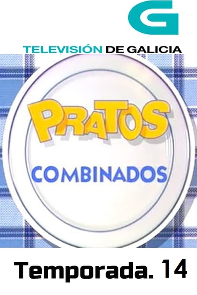 Poster of Episodes in Pratos Combinados - Season 14 - Season 14