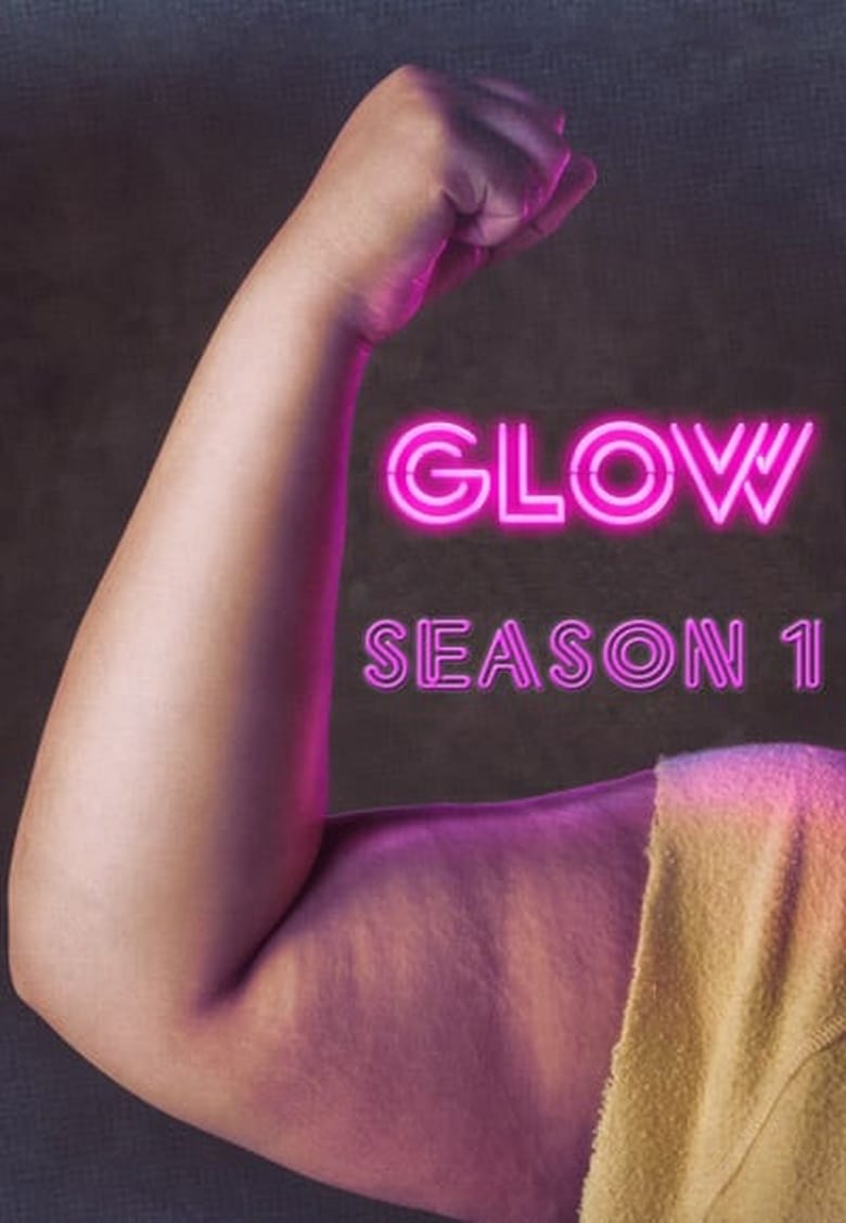 Poster of Episodes in GLOW - Season 1 - Season 1