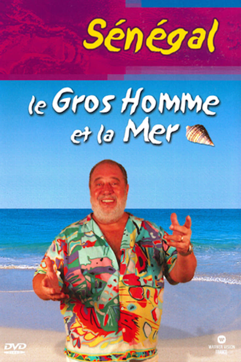 Poster of Le Gros Homme et la mer - Carlos au Sénégal