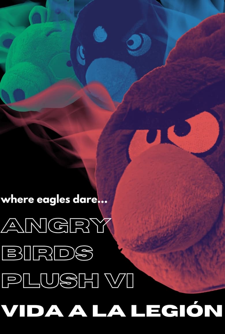 Poster of Angry Birds Plush VI: Vida a la Legión