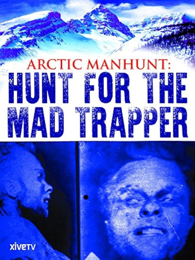 Poster of Arctic Manhunt: Hunt for the Mad Trapper