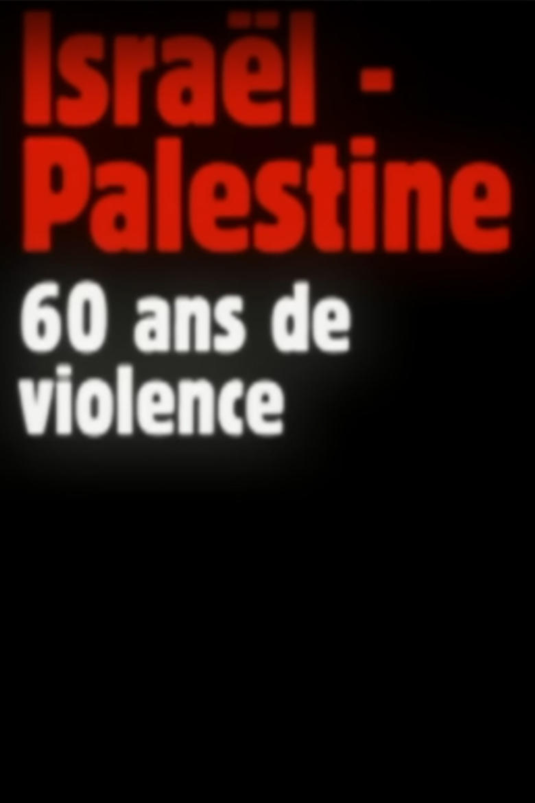 Poster of Israel-Palestine, 60 Years of Violence