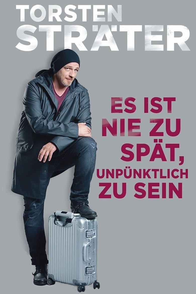 Poster of Torsten Sträter - Es ist nie zu spät, unpünktlich zu sein