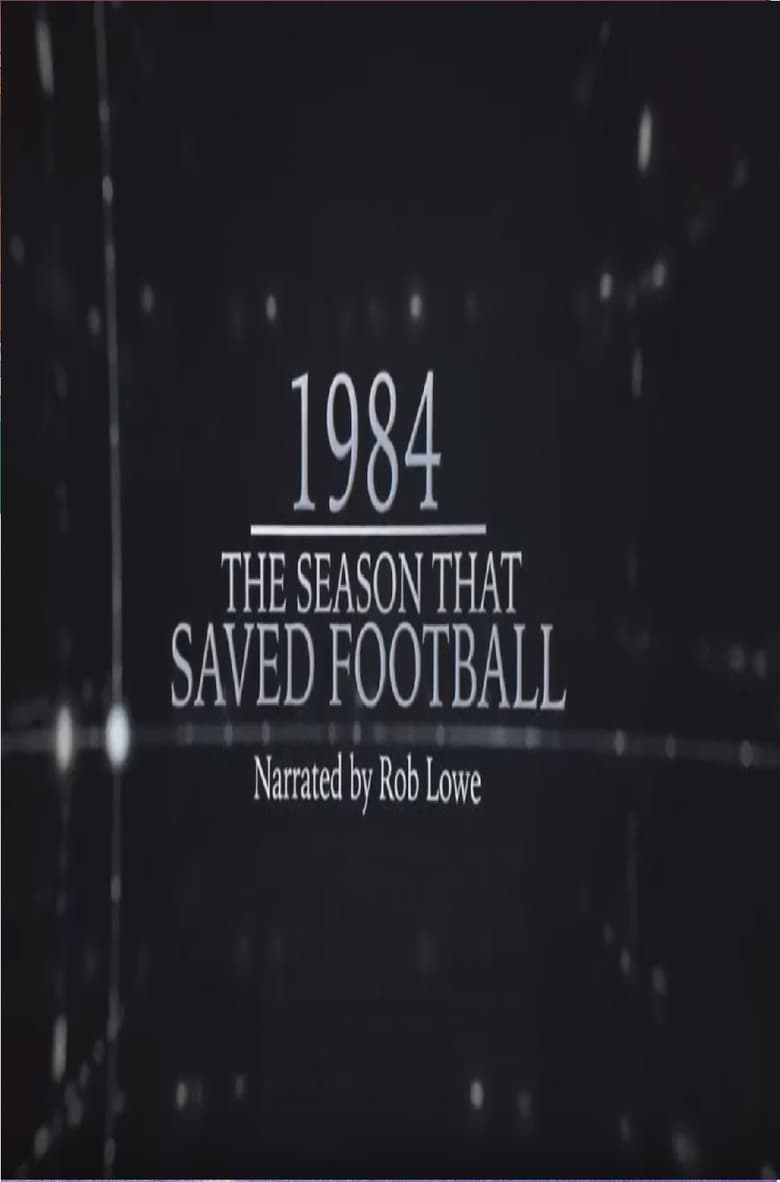 Poster of 1984 – The Season That Saved Football