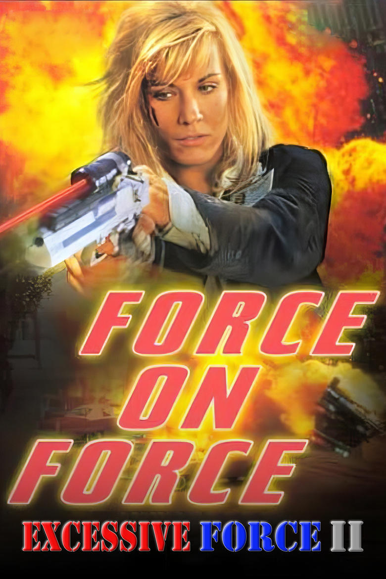 Poster of Excessive Force II: Force on Force