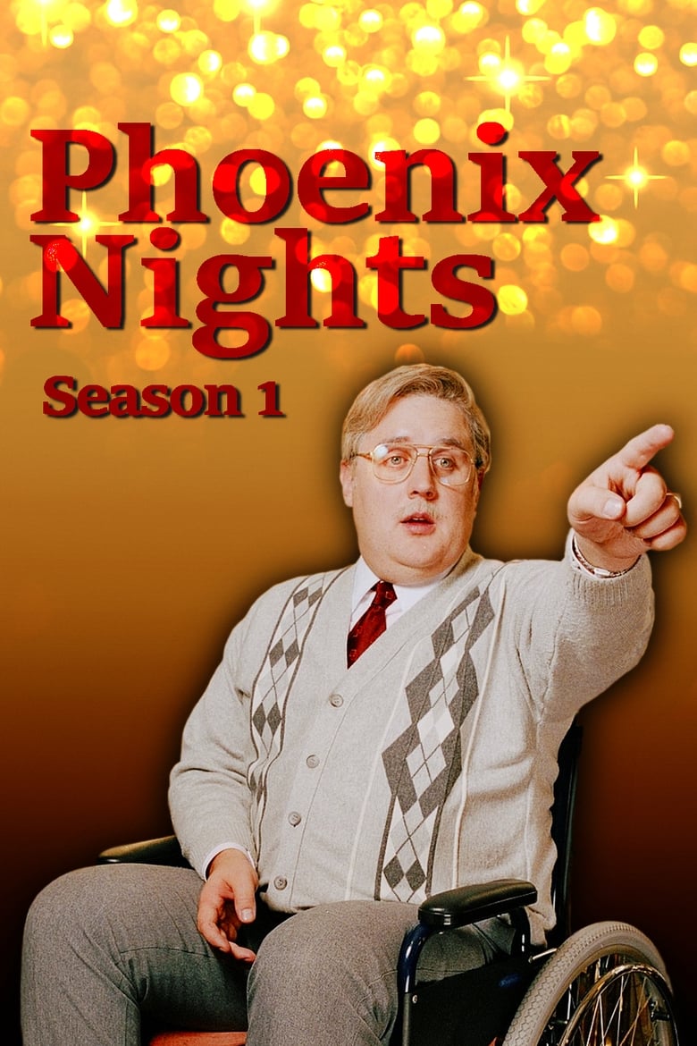 Poster of Episodes in Phoenix Nights - Season 1 - Season 1