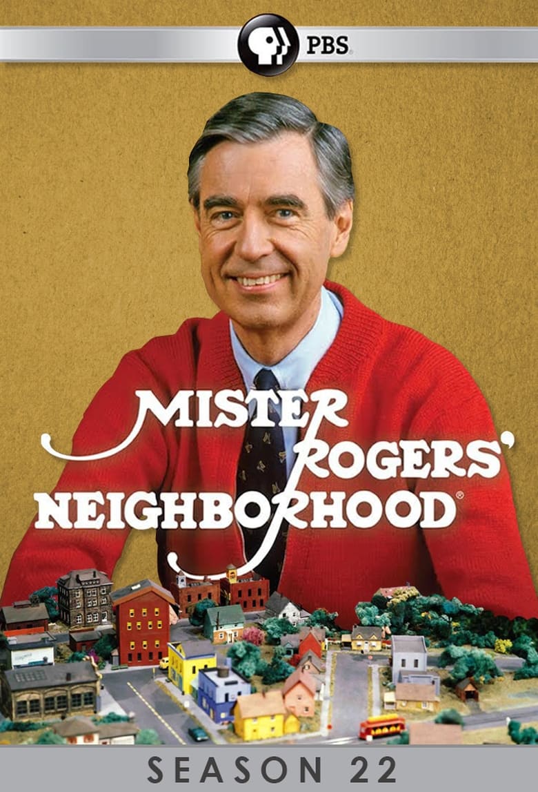 Poster of Episodes in Mister Rogers' Neighborhood - Season 22 - Season 22