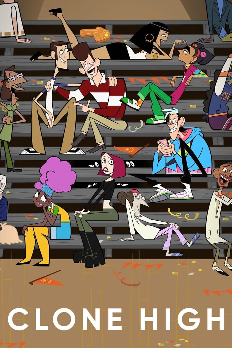 Poster of Episodes in Clone High - Season 2 - Season 2