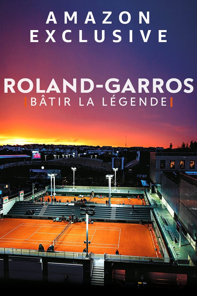 Poster of Roland-Garros : bâtir la légende