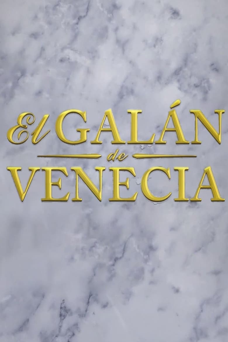 Poster of El galán de Venecia