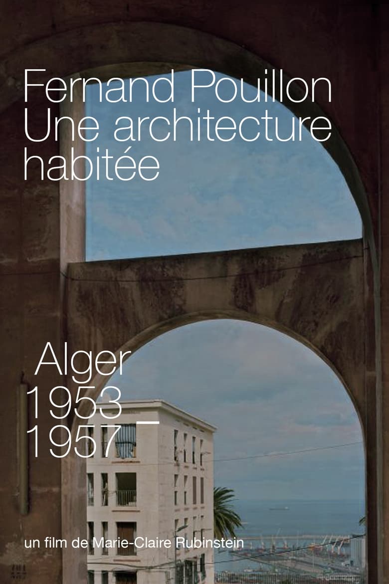 Poster of Fernand Pouillon, Une architecture habitée