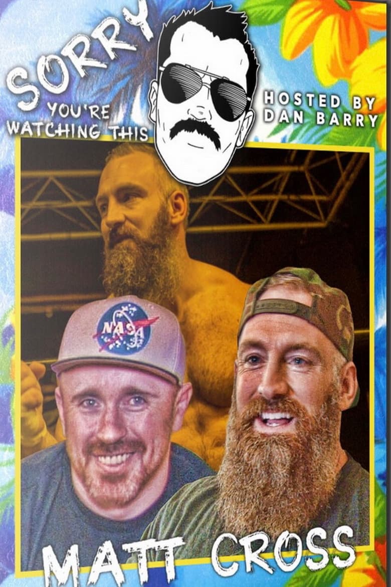 Poster of Sorry You're Watching This: Matt Cross