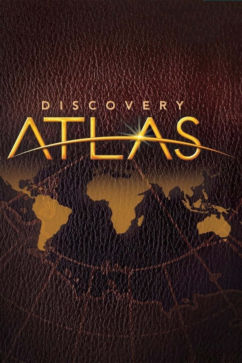 Poster of Episodes in Discovery Atlas - Season 1 - Season 1